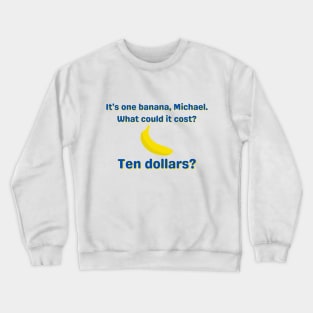 It's One Banana Michael Crewneck Sweatshirt